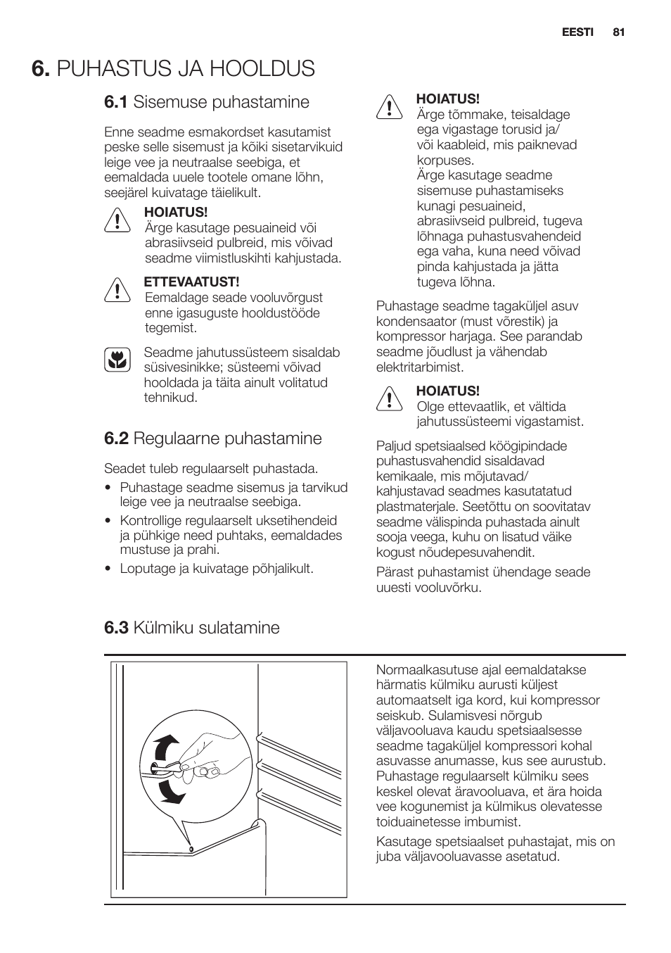 Puhastus.ja.hooldus, 1 sisemuse.puhastamine, 2 regulaarne.puhastamine | 3 külmiku.sulatamine | Electrolux EN2401AOX User Manual | Page 81 / 128