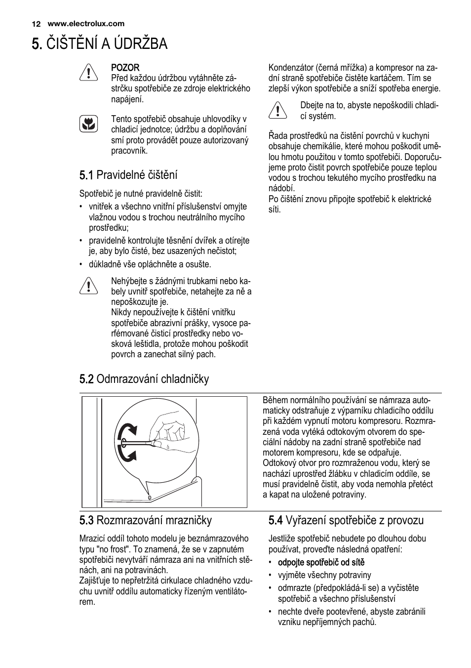 Čištění a údržba, 1 pravidelné čištění, 2 odmrazování chladničky | 3 rozmrazování mrazničky, 4 vyřazení spotřebiče z provozu | Electrolux ENF4451AOX User Manual | Page 12 / 76