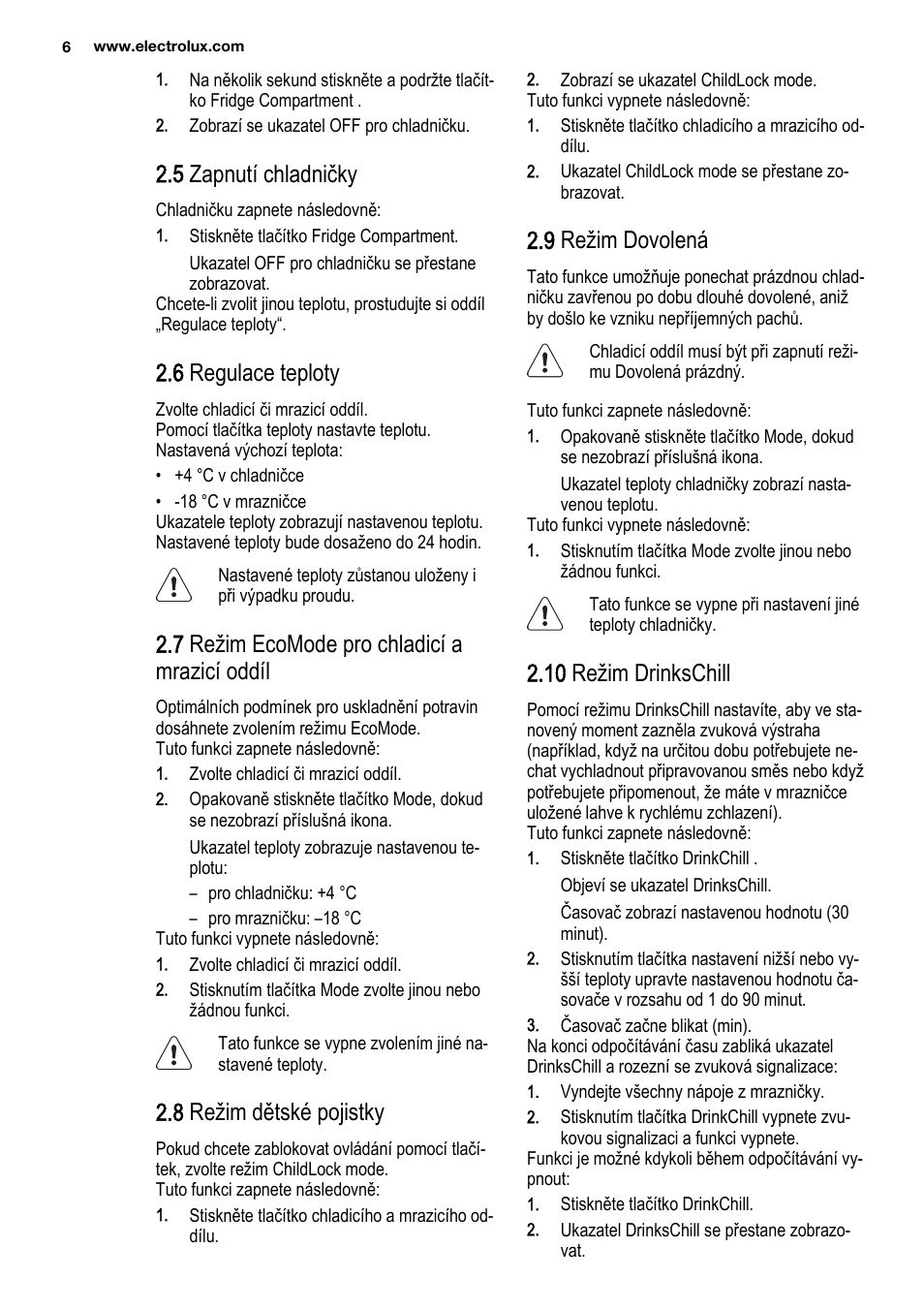 5 zapnutí chladničky, 6 regulace teploty, 7 režim ecomode pro chladicí a mrazicí oddíl | 8 režim dětské pojistky, 9 režim dovolená, 10 režim drinkschill | Electrolux ENF4451AOX User Manual | Page 6 / 76