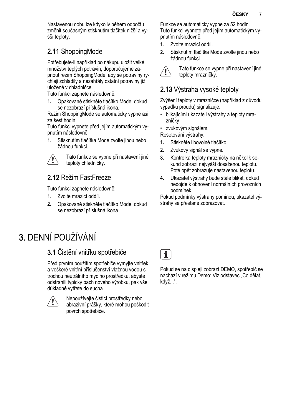 Denní používání, 11 shoppingmode, 12 režim fastfreeze | 13 výstraha vysoké teploty, 1 čistění vnitřku spotřebiče | Electrolux ENF4451AOX User Manual | Page 7 / 76