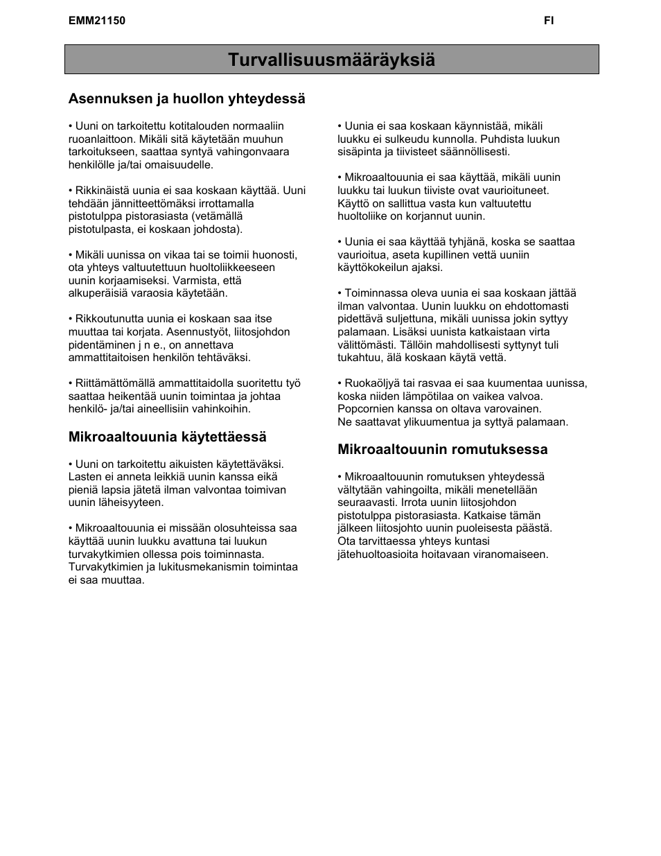 Turvallisuusmääräyksiä, Asennuksen ja huollon yhteydessä, Mikroaaltouunia käytettäessä | Mikroaaltouunin romutuksessa | Electrolux EMM21150W User Manual | Page 151 / 180
