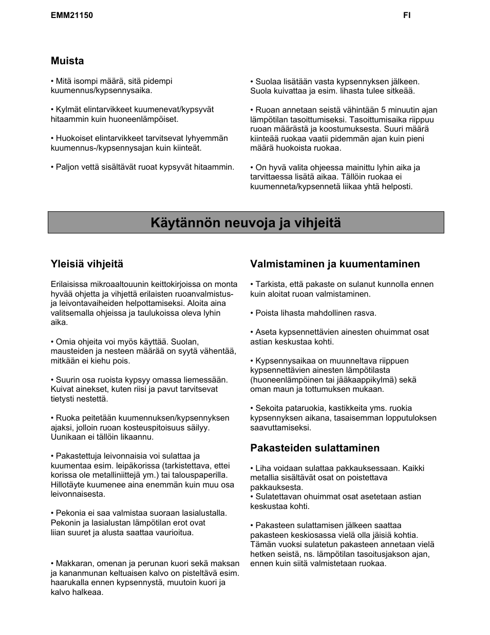 Käytännön neuvoja ja vihjeitä, Muista, Yleisiä vihjeitä | Valmistaminen ja kuumentaminen, Pakasteiden sulattaminen | Electrolux EMM21150W User Manual | Page 160 / 180