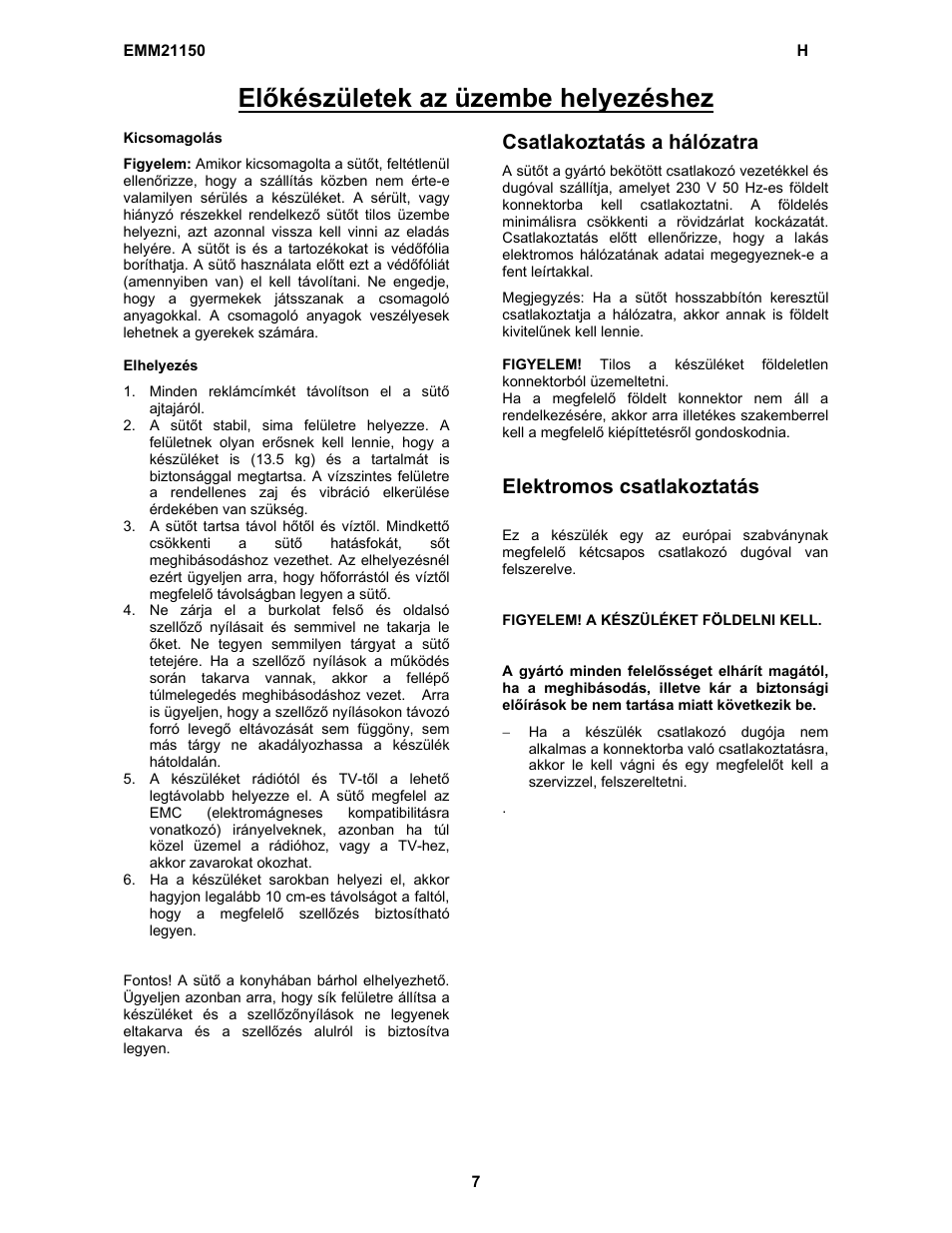 Előkészületek az üzembe helyezéshez, Csatlakoztatás a hálózatra, Elektromos csatlakoztatás | Electrolux EMM21150W User Manual | Page 37 / 180