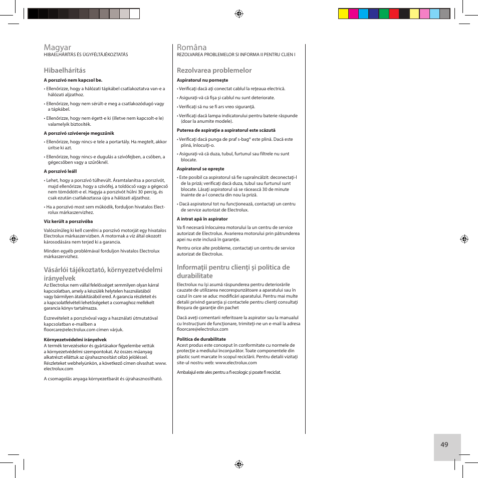 Magyar, Româna, Hibaelhárítás | Vásárlói tájékoztató, környezetvédelmi irányelvek, Rezolvarea problemelor | Electrolux ZCS2560C User Manual | Page 49 / 60