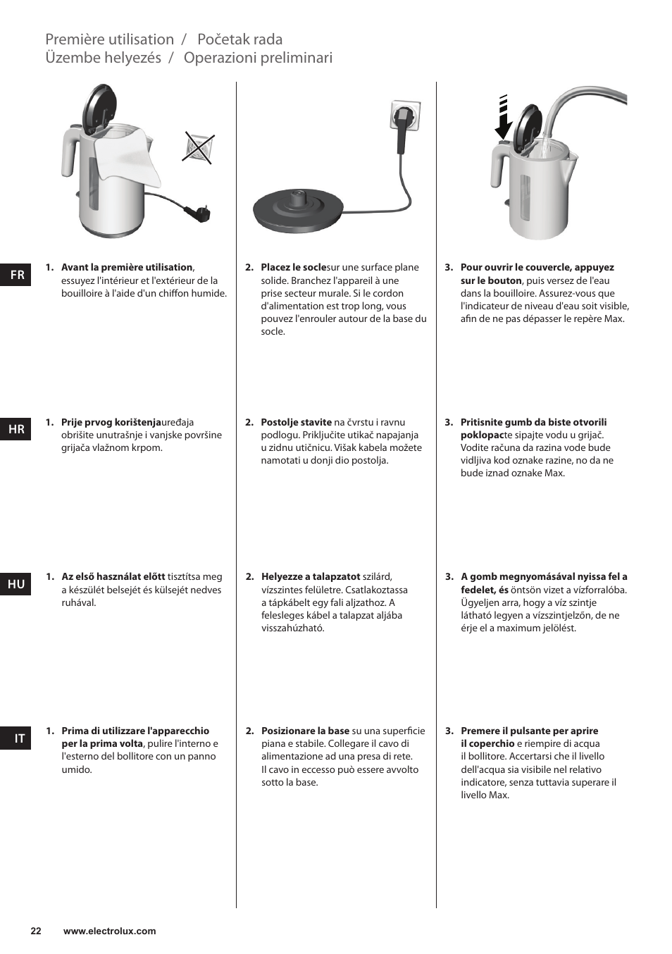 Première utilisation, Operazioni preliminari, Üzembe helyezés | Početak rada | Electrolux EEWA3200 User Manual | Page 22 / 60