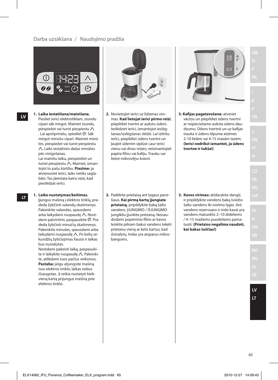 Naudojimo pradžia darba uzsākšana | Electrolux EKF5220 User Manual | Page 65 / 72