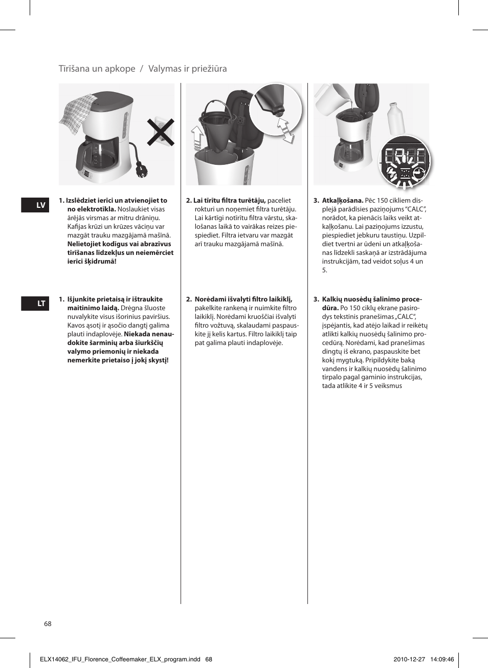 Valymas ir priežiūra tīrīšana un apkope | Electrolux EKF5220 User Manual | Page 68 / 72