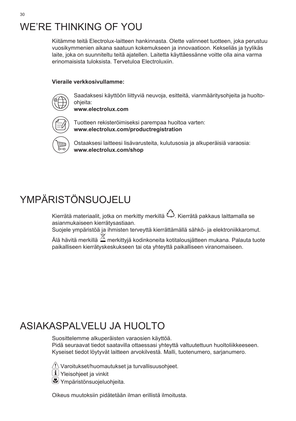 We’re thinking of you, Ympäristönsuojelu, Asiakaspalvelu ja huolto | Electrolux EFT635X User Manual | Page 30 / 100