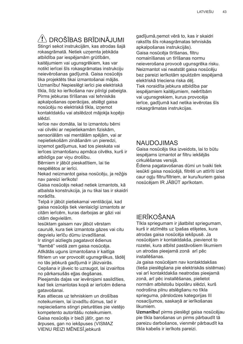 Drošības brīdinājumi, Naudojimas, Ierīkošana | Electrolux EFT635X User Manual | Page 43 / 100