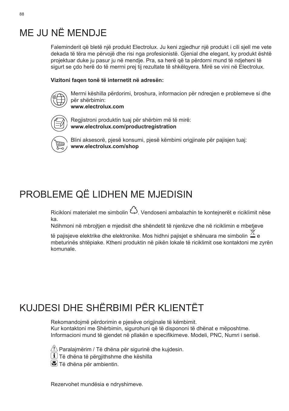 Me ju në mendje, Probleme që lidhen me mjedisin, Kujdesi dhe shërbimi për klientët | Electrolux EFT635X User Manual | Page 88 / 100