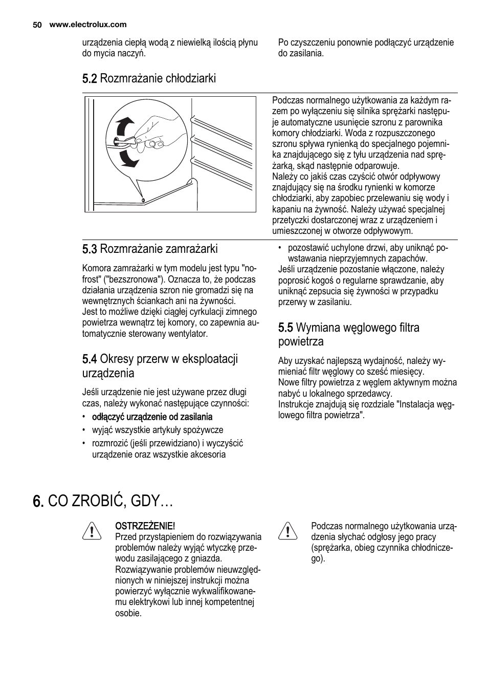 Co zrobić, gdy, 2 rozmrażanie chłodziarki, 3 rozmrażanie zamrażarki | 4 okresy przerw w eksploatacji urządzenia, 5 wymiana węglowego filtra powietrza | Electrolux ENF4451AOX User Manual | Page 50 / 80