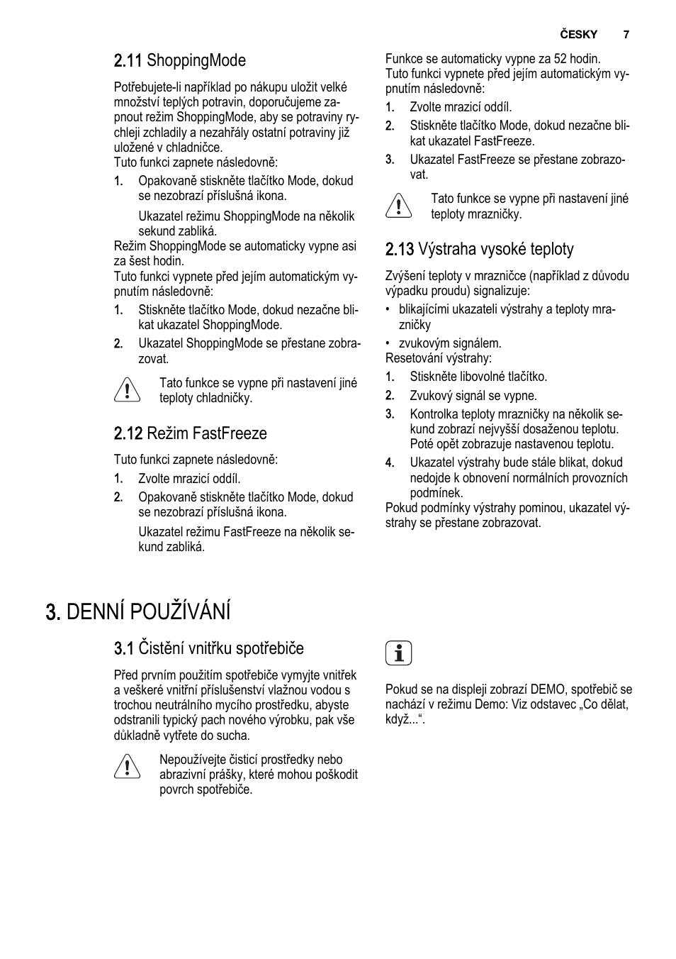 Denní používání, 11 shoppingmode, 12 režim fastfreeze | 13 výstraha vysoké teploty, 1 čistění vnitřku spotřebiče | Electrolux ENF4451AOX User Manual | Page 7 / 80