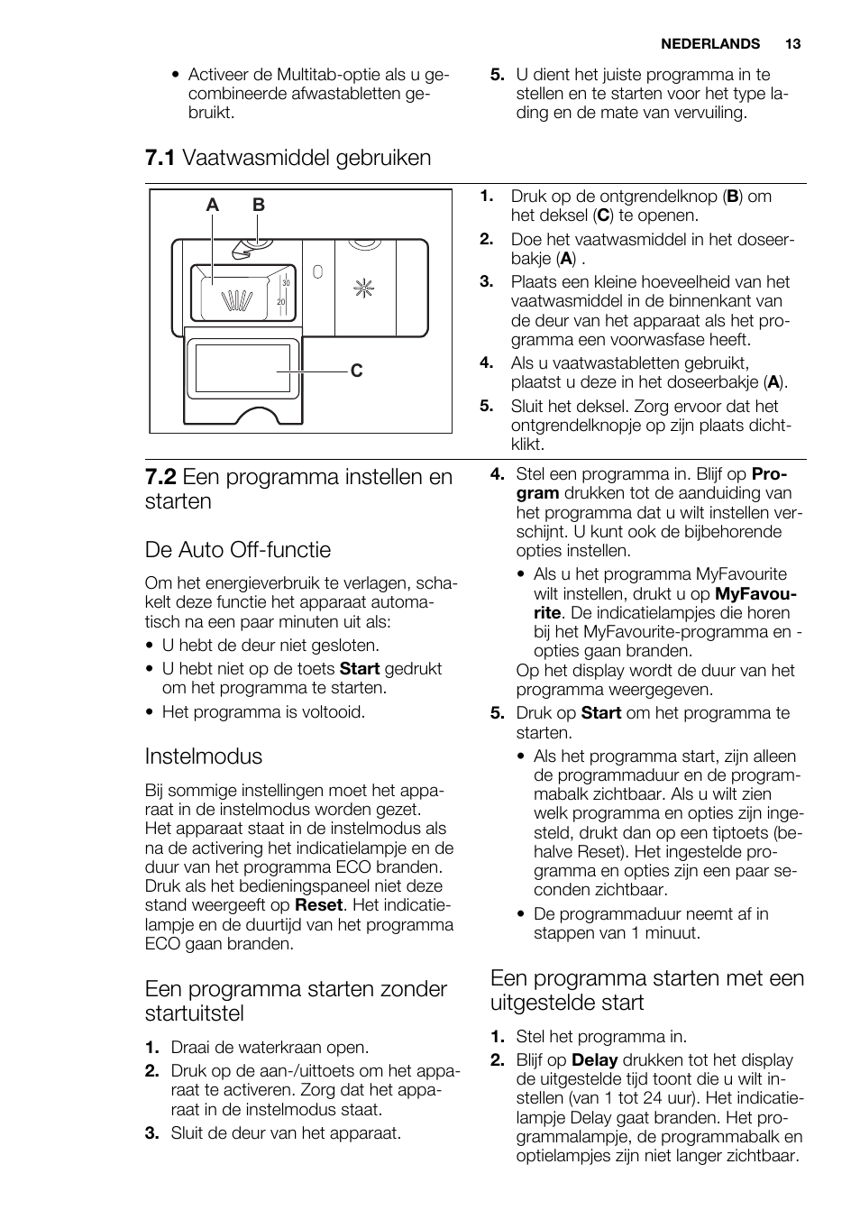 1 vaatwasmiddel gebruiken, Instelmodus, Een programma starten zonder startuitstel | Een programma starten met een uitgestelde start | Electrolux ESI6700RAX User Manual | Page 13 / 76