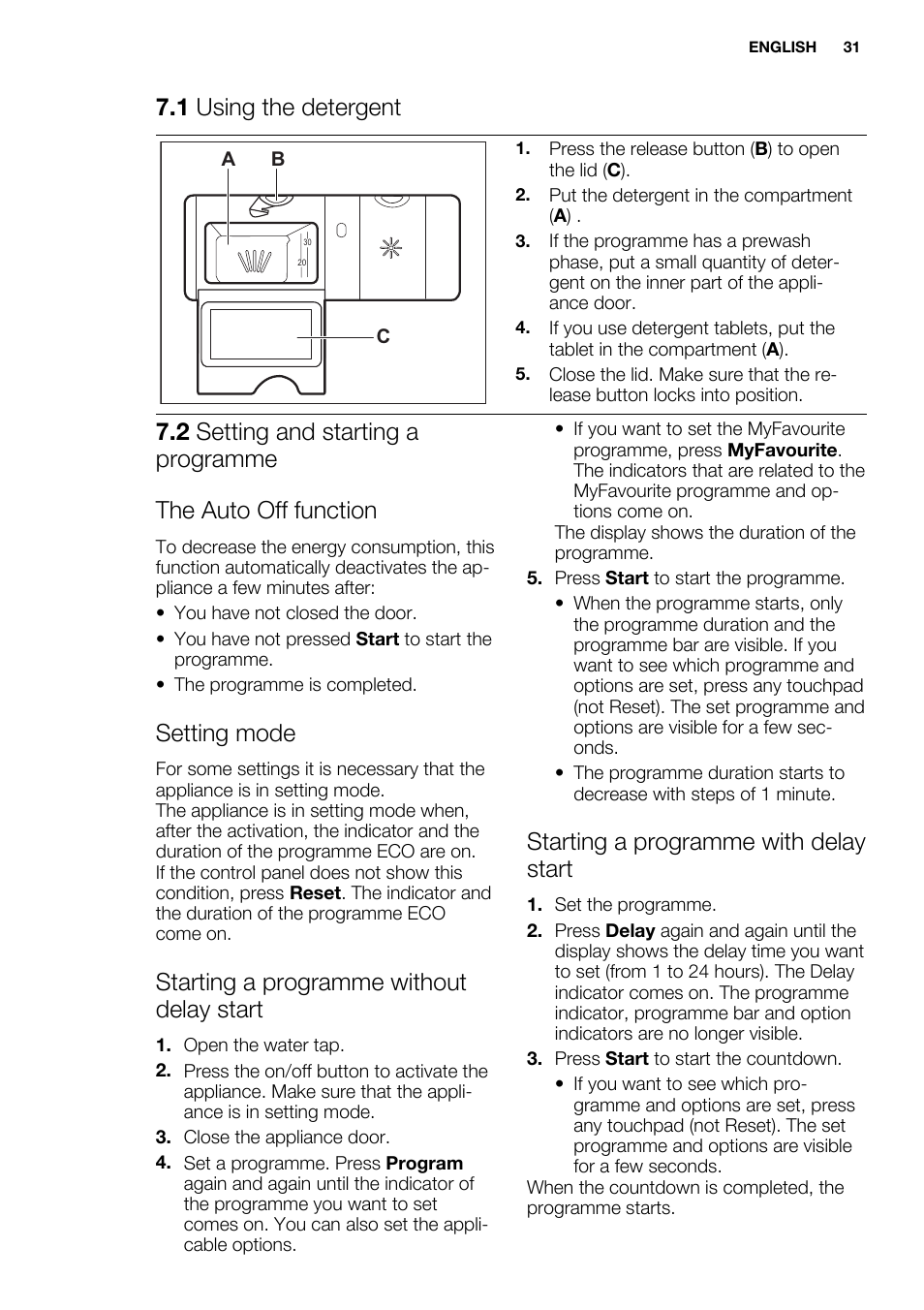 1 using the detergent, Setting mode, Starting a programme without delay start | Starting a programme with delay start | Electrolux ESI6700RAX User Manual | Page 31 / 76