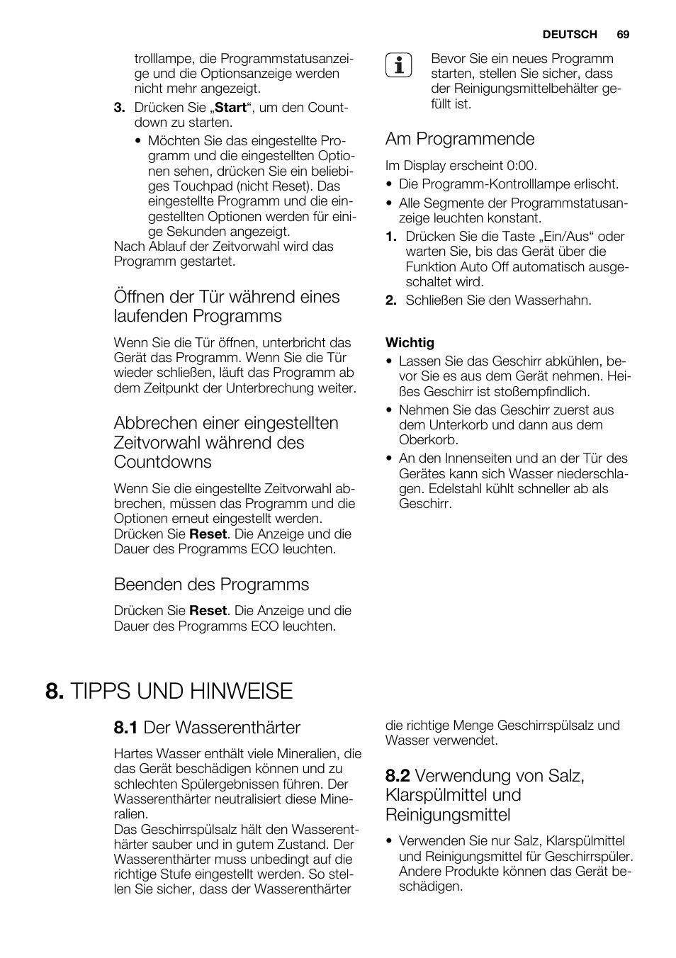 Tipps und hinweise, Öffnen der tür während eines laufenden programms, Beenden des programms | Am programmende, 1 der wasserenthärter | Electrolux ESI6700RAX User Manual | Page 69 / 76