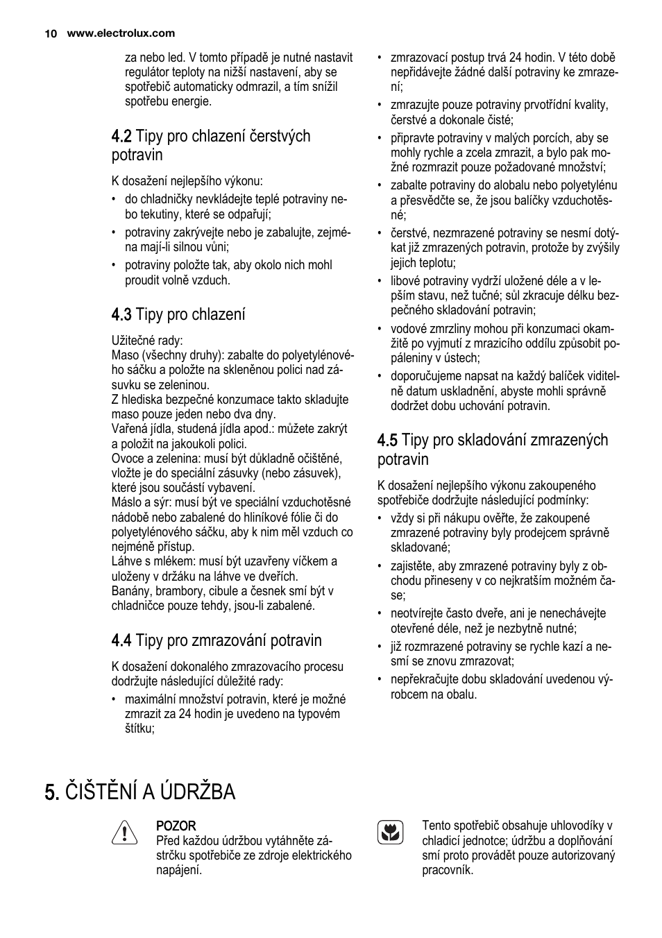 Čištění a údržba, 2 tipy pro chlazení čerstvých potravin, 3 tipy pro chlazení | 4 tipy pro zmrazování potravin, 5 tipy pro skladování zmrazených potravin | Electrolux ENG2913AOW User Manual | Page 10 / 72