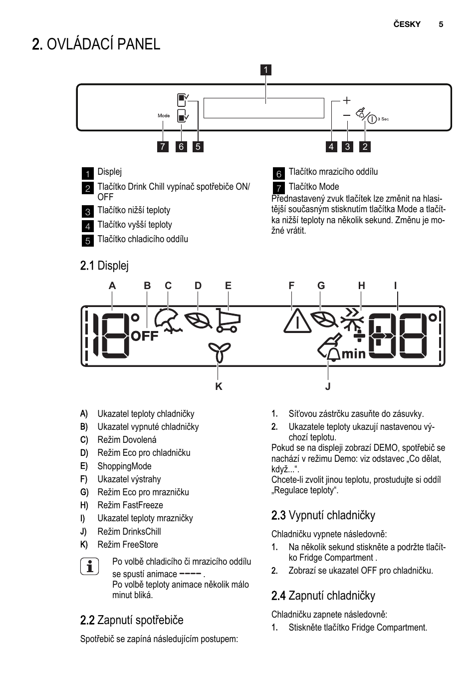 Ovládací panel, 1 displej, 2 zapnutí spotřebiče | 3 vypnutí chladničky, 4 zapnutí chladničky | Electrolux ENG2913AOW User Manual | Page 5 / 72