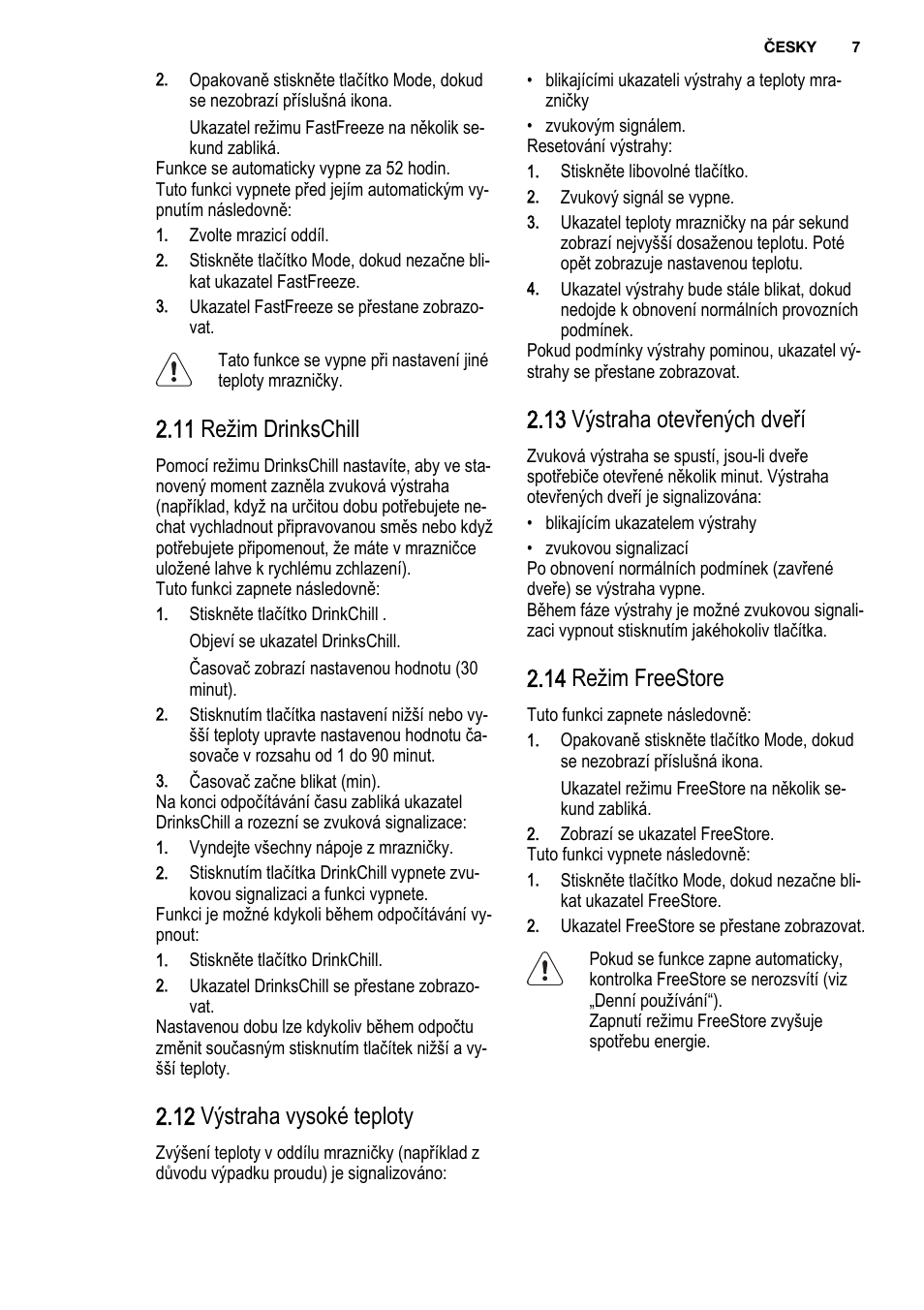 11 režim drinkschill, 12 výstraha vysoké teploty, 13 výstraha otevřených dveří | 14 režim freestore | Electrolux ENG2913AOW User Manual | Page 7 / 72
