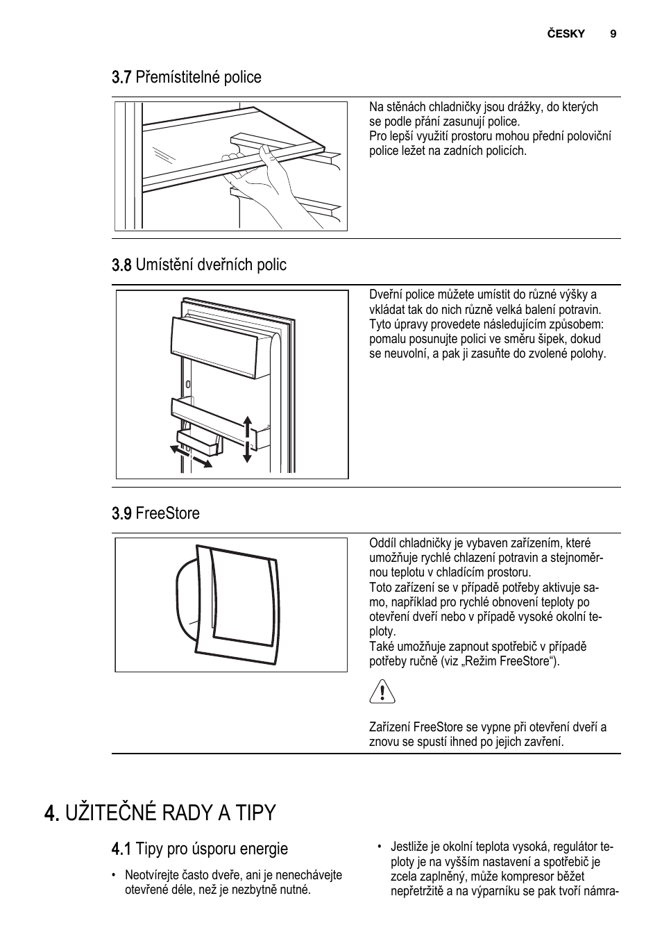 Užitečné rady a tipy, 7 přemístitelné police, 8 umístění dveřních polic | 9 freestore, 1 tipy pro úsporu energie | Electrolux ENG2913AOW User Manual | Page 9 / 72