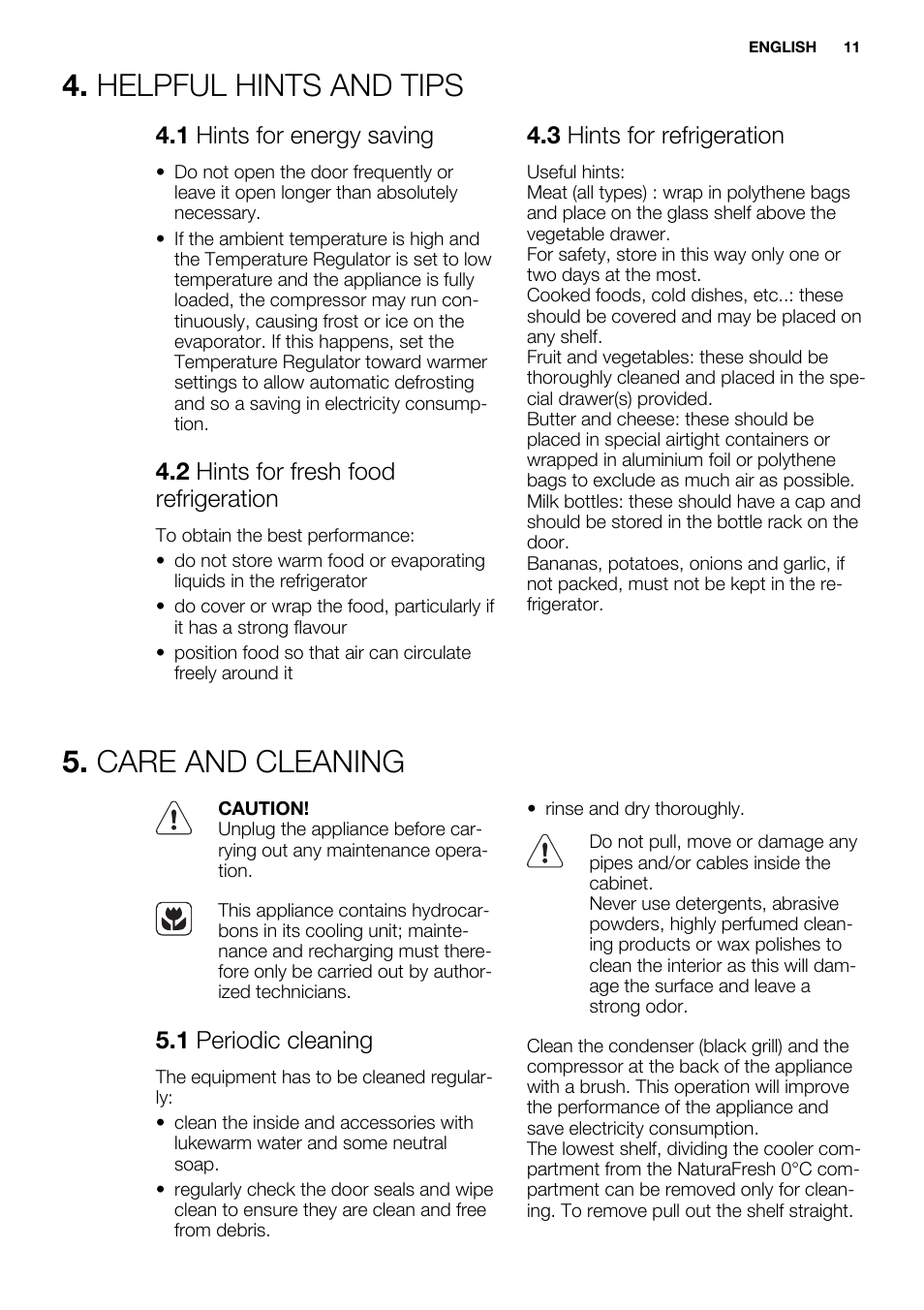 Helpful hints and tips, Care and cleaning, 1 hints for energy saving | 2 hints for fresh food refrigeration, 3 hints for refrigeration, 1 periodic cleaning | Electrolux ERG3093AOW User Manual | Page 11 / 56