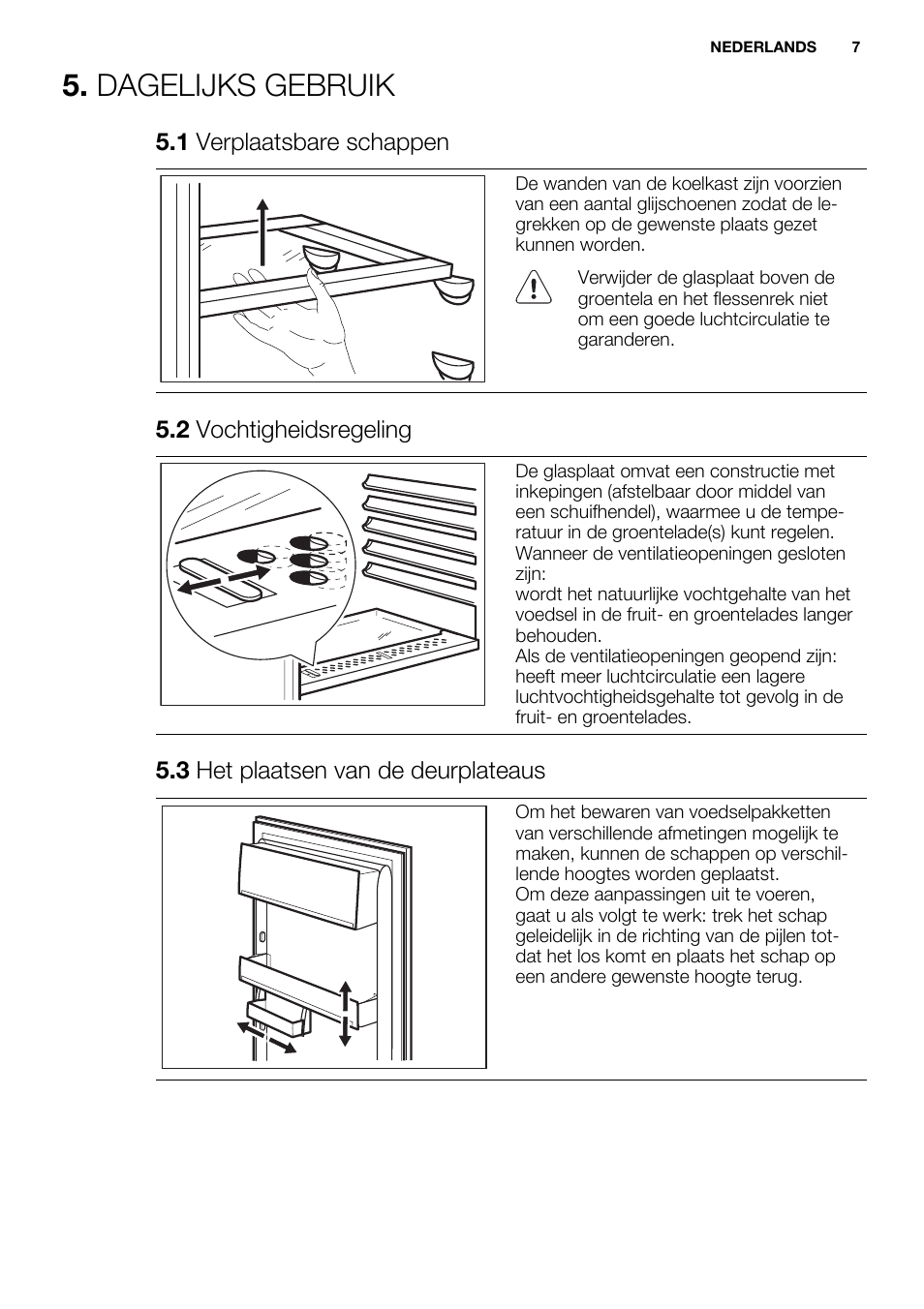 Dagelijks gebruik | Electrolux ERG1501AOW User Manual | Page 7 / 56