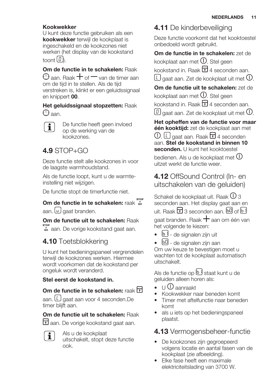 9 stop+go, 10 toetsblokkering, 11 de kinderbeveiliging | 13 vermogensbeheer-functie | Electrolux EHL7640FOK User Manual | Page 11 / 76