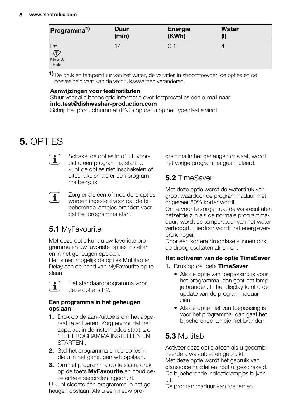 Opties, 1 myfavourite, 2 timesaver | 3 multitab | Electrolux ESL6552RA User Manual | Page 8 / 72