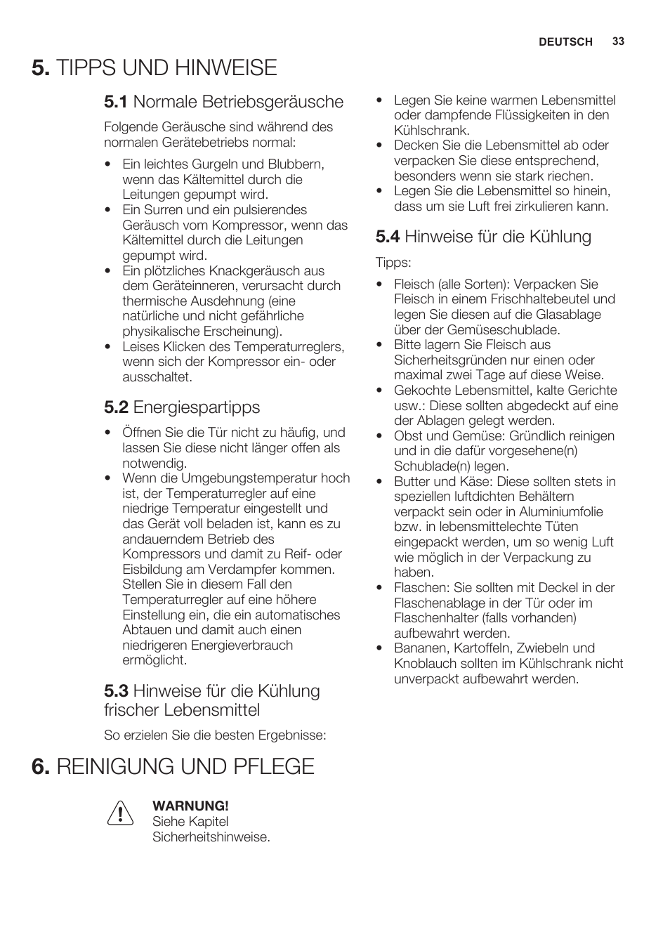 Tipps und hinweise, 1 normale betriebsgeräusche, 2 energiespartipps | 3 hinweise für die kühlung frischer lebensmittel, 4 hinweise für die kühlung, Reinigung und pflege, Tipps und hinweise 6. reinigung und pflege | Electrolux ERN2301AOW User Manual | Page 33 / 68