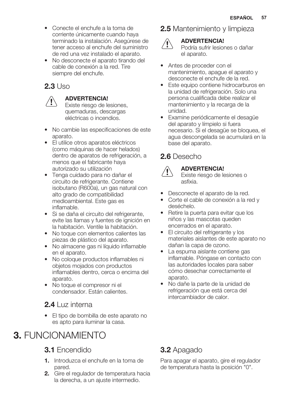 3 uso, 4 luz interna, 5 mantenimiento y limpieza | 6 desecho, Funcionamiento, 1 encendido, 2 apagado | Electrolux ERN2301AOW User Manual | Page 57 / 68