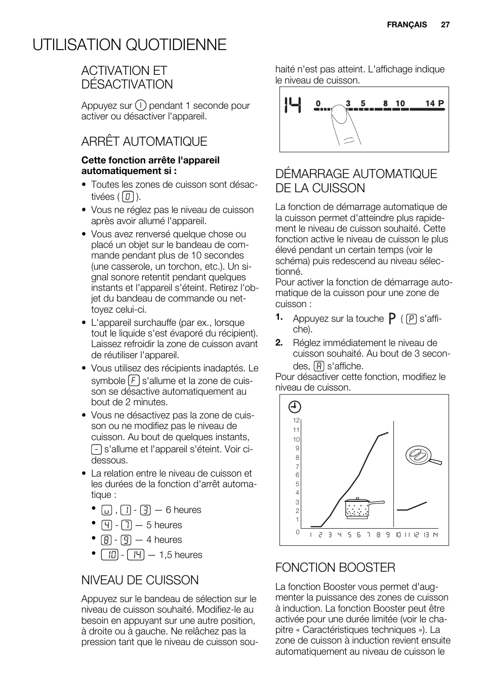 Utilisation quotidienne, Activation et désactivation, Arrêt automatique | Niveau de cuisson, Démarrage automatique de la cuisson, Fonction booster | Electrolux EQH4512BOG User Manual | Page 27 / 80
