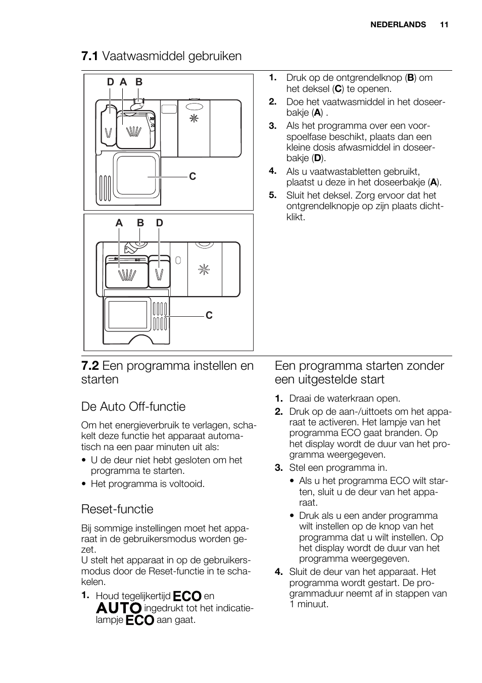 1 vaatwasmiddel gebruiken, Reset-functie, Een programma starten zonder een uitgestelde start | A b d, Ad c | Electrolux ESL6355LO User Manual | Page 11 / 68