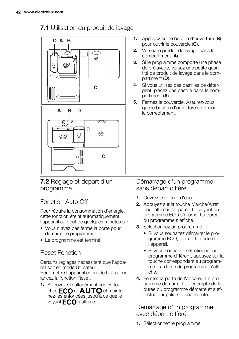 1 utilisation du produit de lavage, Reset fonction, Démarrage d'un programme sans départ différé | Démarrage d'un programme avec départ différé | Electrolux ESL6355LO User Manual | Page 42 / 68