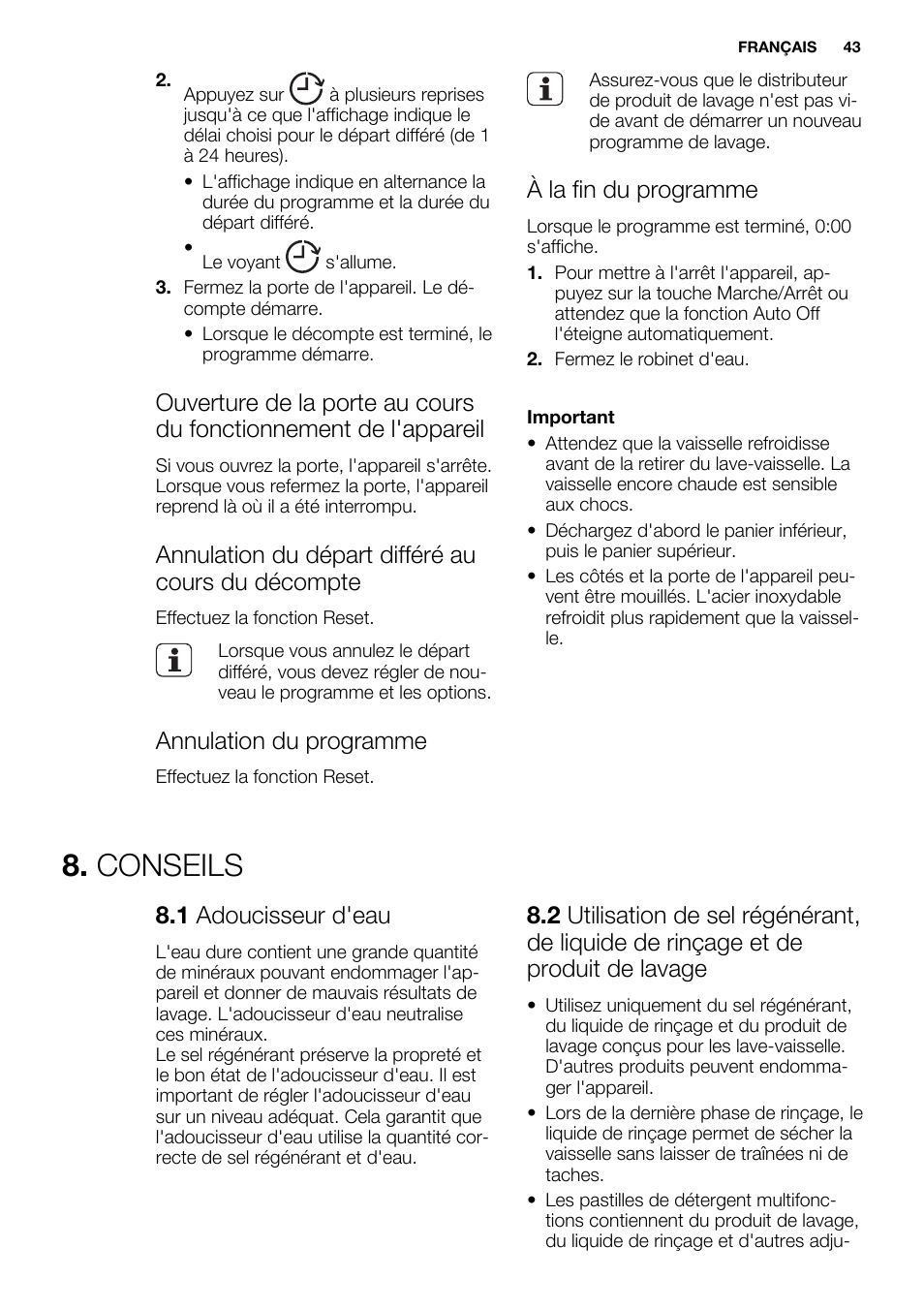 Conseils, Annulation du départ différé au cours du décompte, Annulation du programme | À la fin du programme, 1 adoucisseur d'eau | Electrolux ESL6355LO User Manual | Page 43 / 68