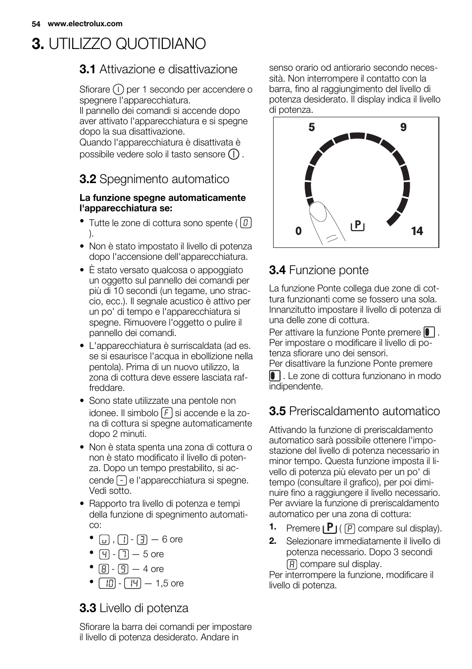 Utilizzo quotidiano, 1 attivazione e disattivazione, 2 spegnimento automatico | 3 livello di potenza, 4 funzione ponte, 5 preriscaldamento automatico | Electrolux EHI8742FOK User Manual | Page 54 / 68