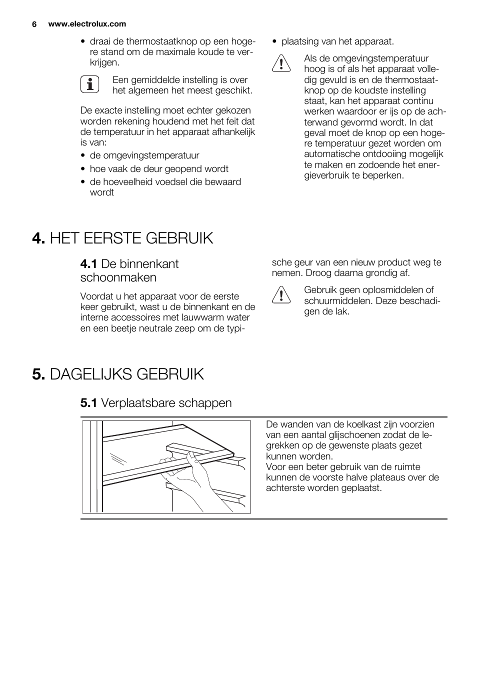 Het eerste gebruik, Dagelijks gebruik, 1 de binnenkant schoonmaken | 1 verplaatsbare schappen | Electrolux ERN1400AEW User Manual | Page 6 / 56