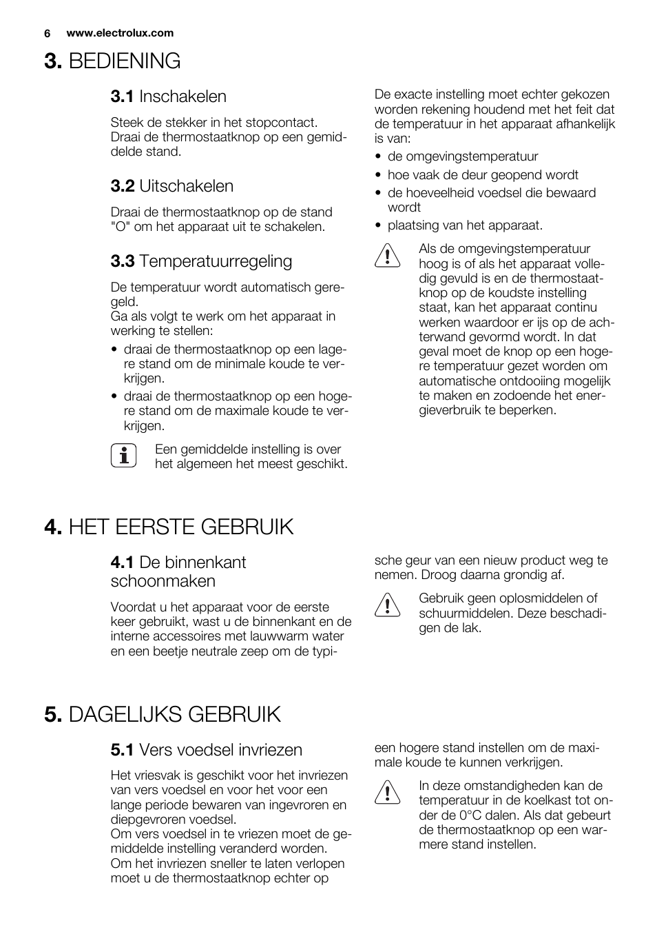 Bediening, Het eerste gebruik, Dagelijks gebruik | Electrolux ERN1404FOW User Manual | Page 6 / 68