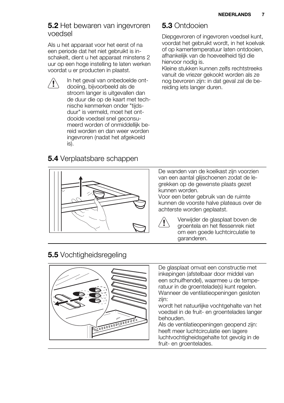 2 het bewaren van ingevroren voedsel, 3 ontdooien, 4 verplaatsbare schappen | 5 vochtigheidsregeling | Electrolux ERN1404FOW User Manual | Page 7 / 68