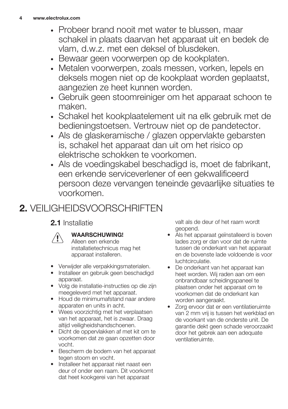 Veiligheidsvoorschriften, 1 installatie, Bewaar geen voorwerpen op de kookplaten | Electrolux EHH6340XOK User Manual | Page 4 / 72