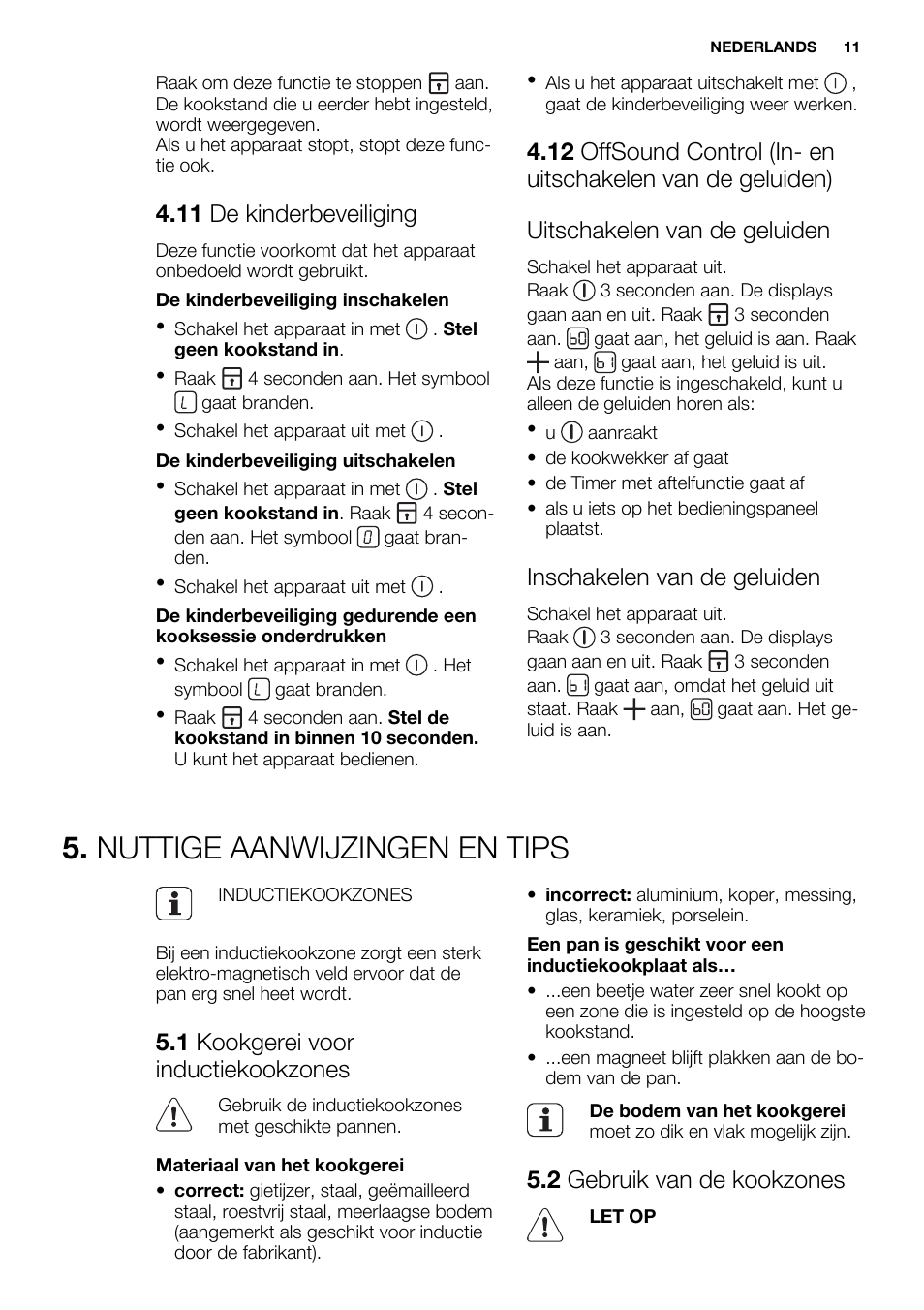 Nuttige aanwijzingen en tips, 11 de kinderbeveiliging, Inschakelen van de geluiden | 1 kookgerei voor inductiekookzones, 2 gebruik van de kookzones | Electrolux EHL7640FOK User Manual | Page 11 / 72