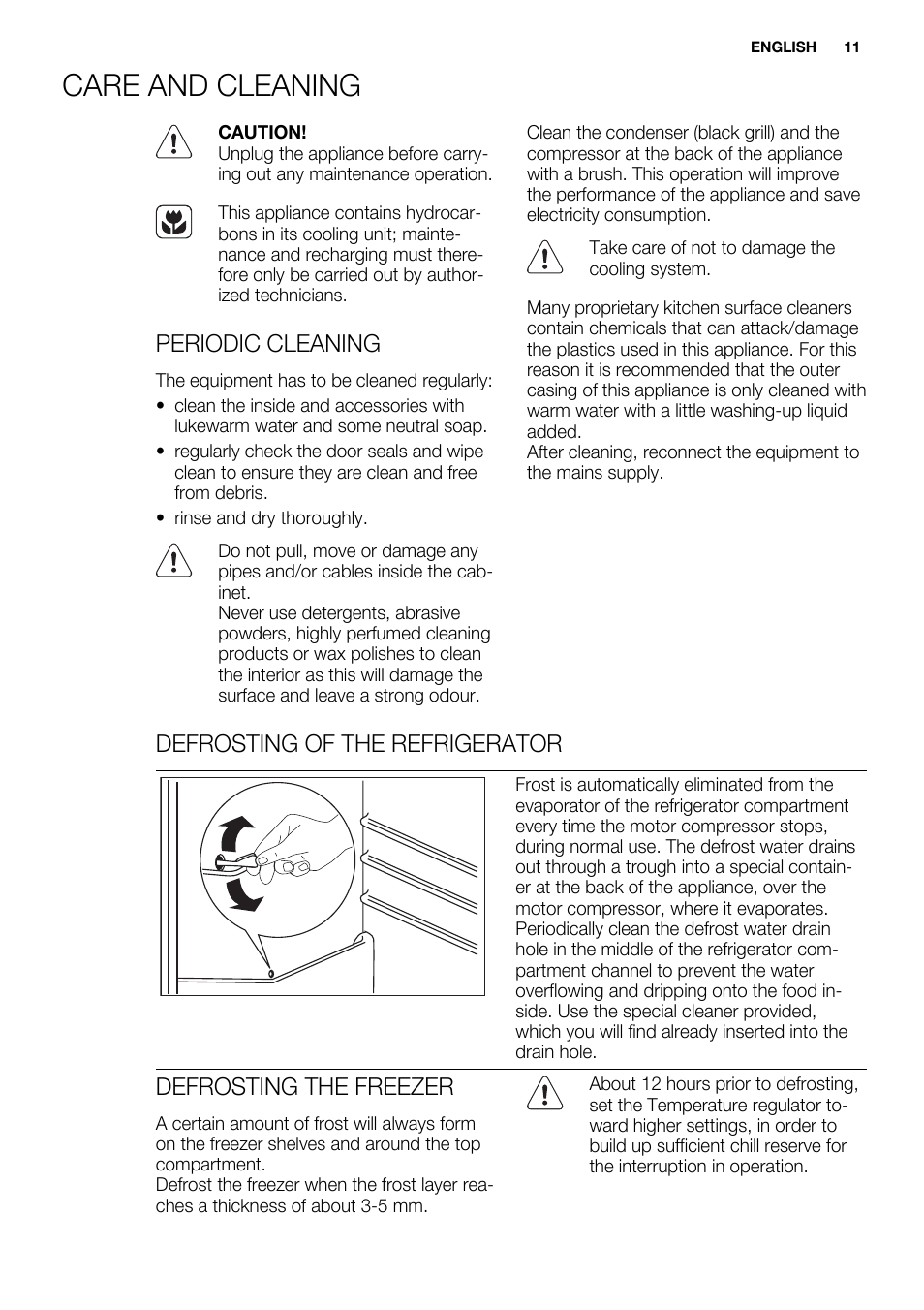 Care and cleaning, Periodic cleaning, Defrosting of the refrigerator | Defrosting the freezer | Electrolux ENN2914AOW User Manual | Page 11 / 80