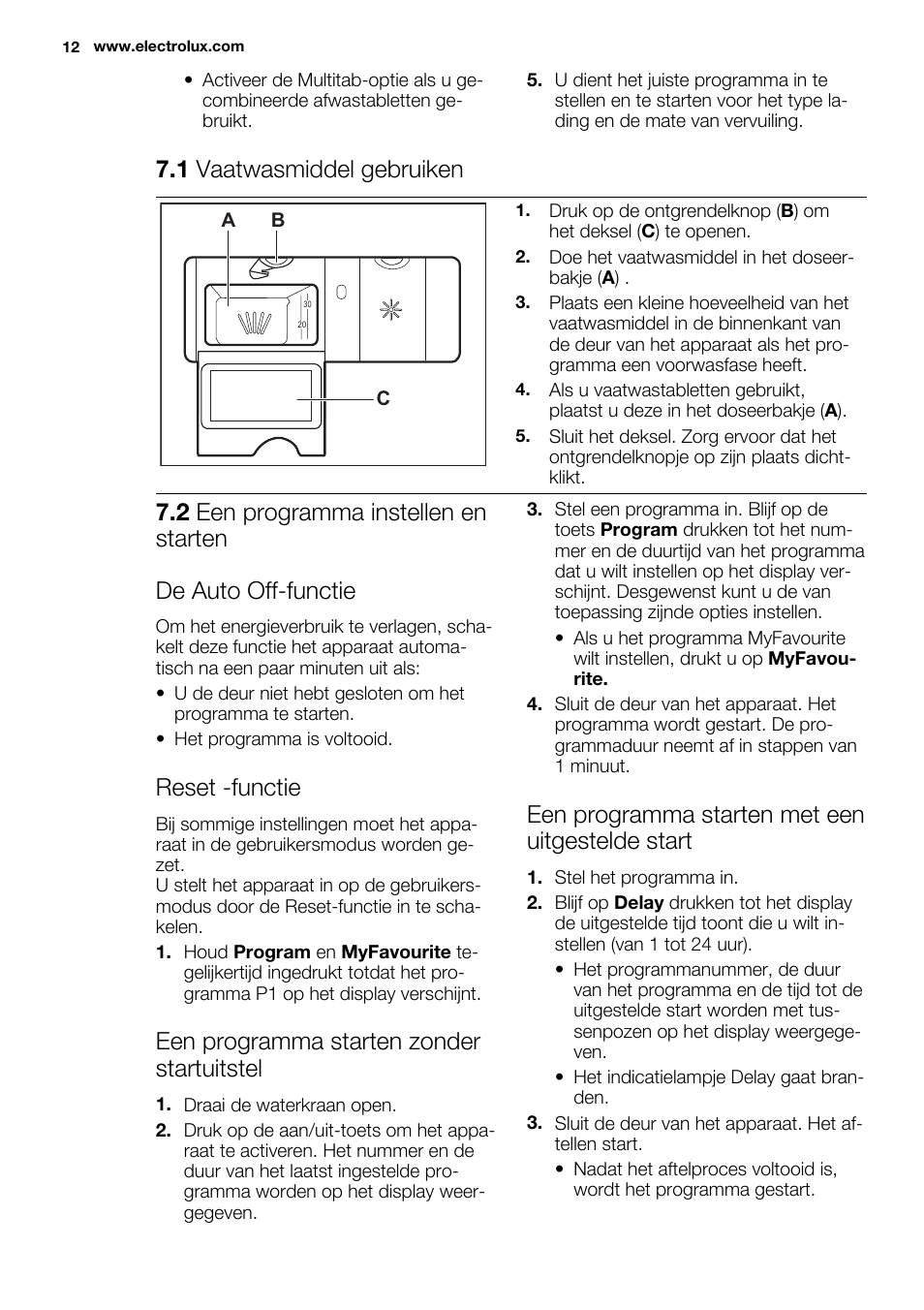 1 vaatwasmiddel gebruiken, Reset -functie, Een programma starten zonder startuitstel | Een programma starten met een uitgestelde start | Electrolux ESL6391RA User Manual | Page 12 / 68