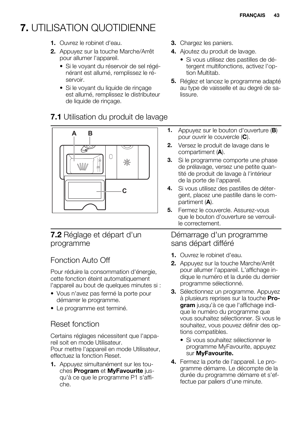 Utilisation quotidienne, 1 utilisation du produit de lavage, Reset fonction | Démarrage d'un programme sans départ différé | Electrolux ESL6391RA User Manual | Page 43 / 68