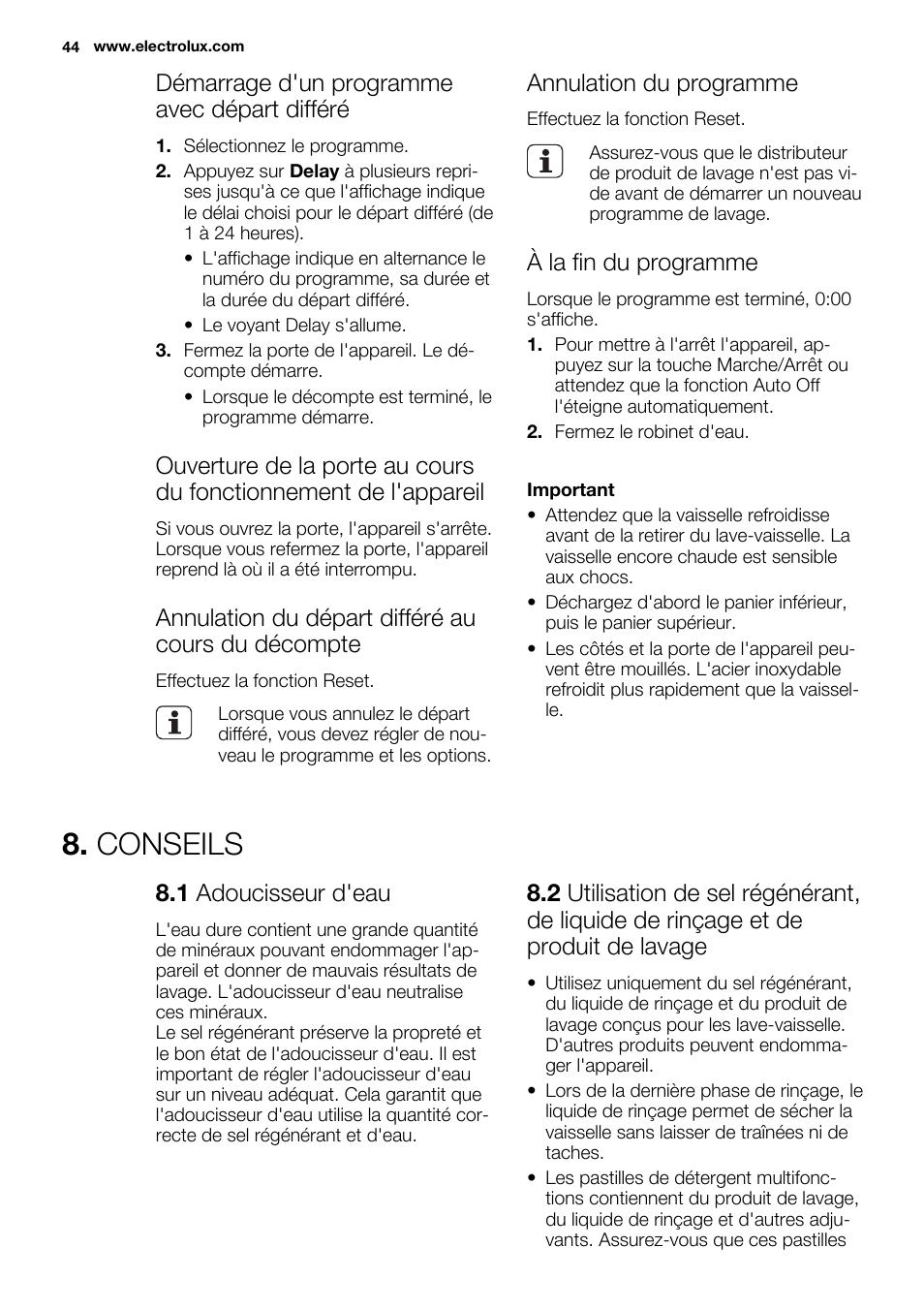 Conseils, Démarrage d'un programme avec départ différé, Annulation du départ différé au cours du décompte | Annulation du programme, À la fin du programme, 1 adoucisseur d'eau | Electrolux ESL6391RA User Manual | Page 44 / 68