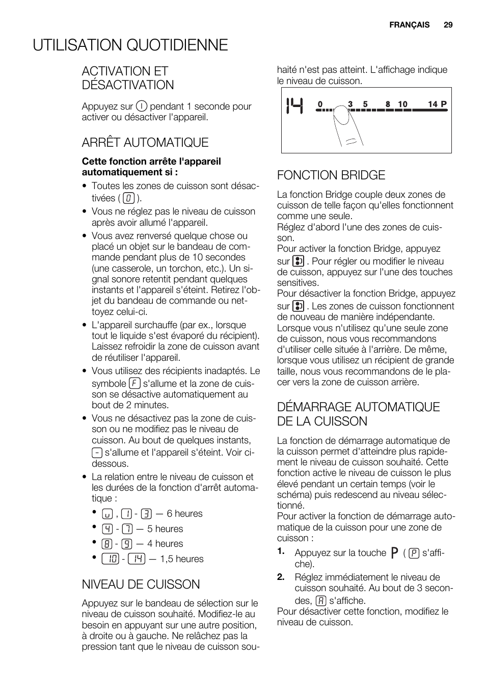 Utilisation quotidienne, Activation et désactivation, Arrêt automatique | Niveau de cuisson, Fonction bridge, Démarrage automatique de la cuisson | Electrolux EQL4520BOG User Manual | Page 29 / 84