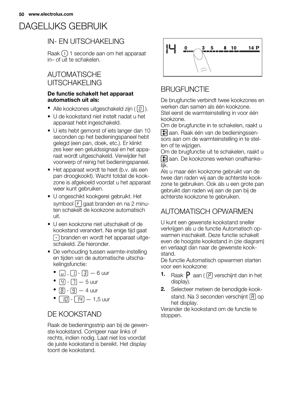 Dagelijks gebruik, In- en uitschakeling, Automatische uitschakeling | De kookstand, Brugfunctie, Automatisch opwarmen | Electrolux EQL4520BOG User Manual | Page 50 / 84