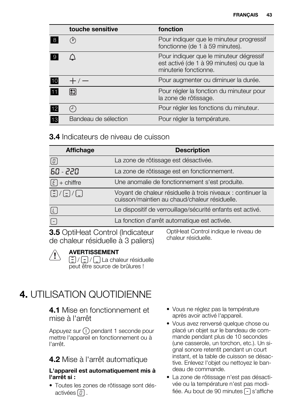 Utilisation quotidienne, 4 indicateurs de niveau de cuisson, 1 mise en fonctionnement et mise à l'arrêt | 2 mise à l'arrêt automatique | Electrolux EQT4520BOG User Manual | Page 43 / 76