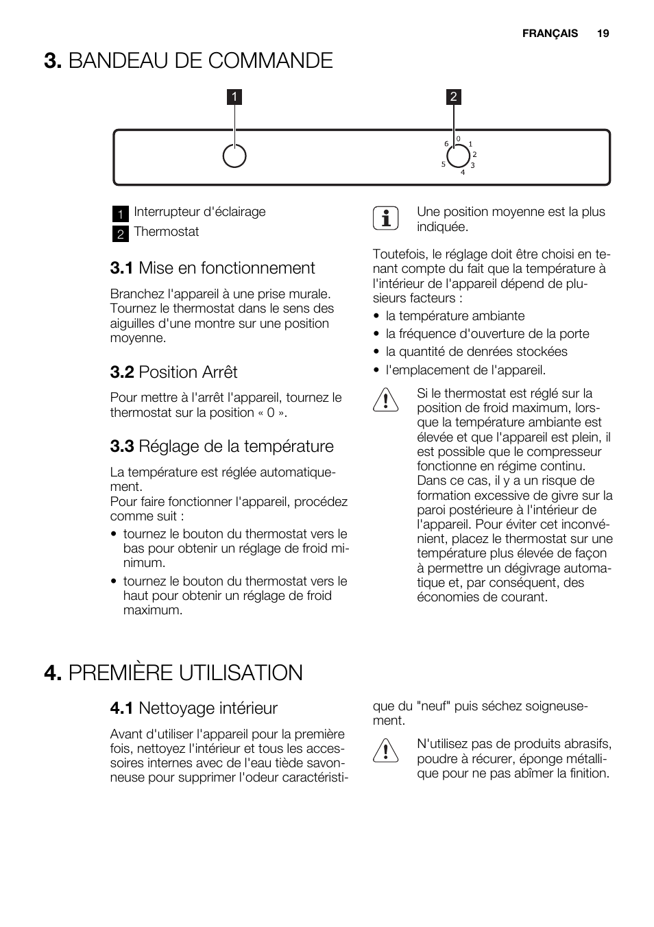 Bandeau de commande, Première utilisation, 1 mise en fonctionnement | 2 position arrêt, 3 réglage de la température, 1 nettoyage intérieur | Electrolux ERG1401FOW User Manual | Page 19 / 44