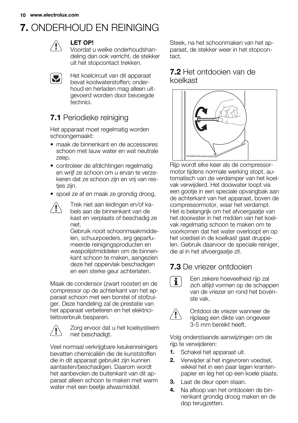 Onderhoud en reiniging, 1 periodieke reiniging, 2 het ontdooien van de koelkast | 3 de vriezer ontdooien | Electrolux ERN1300FEW User Manual | Page 10 / 68