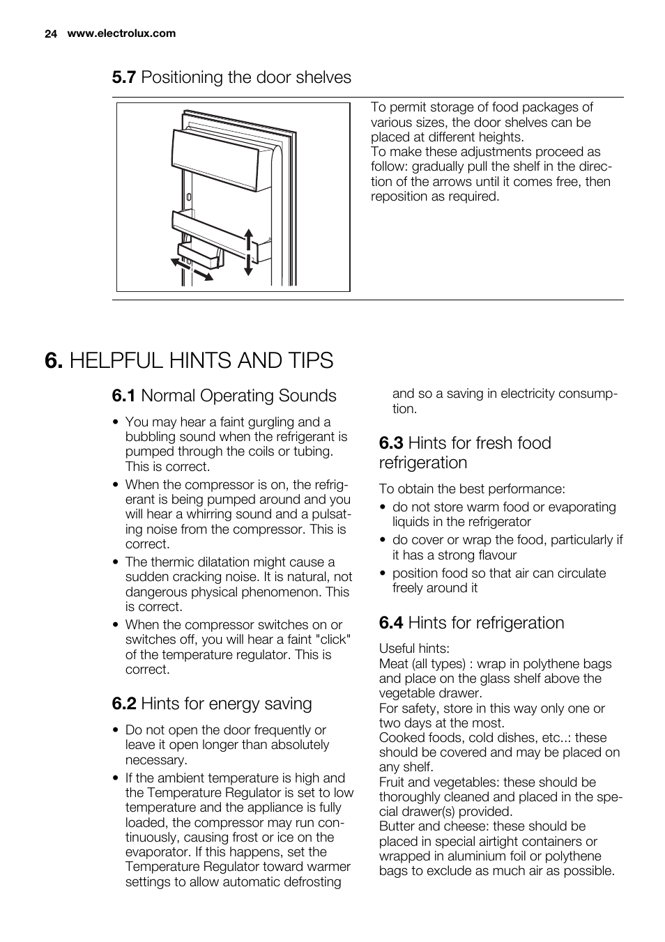 Helpful hints and tips, 7 positioning the door shelves, 1 normal operating sounds | 2 hints for energy saving, 3 hints for fresh food refrigeration, 4 hints for refrigeration | Electrolux ERN1300FEW User Manual | Page 24 / 68