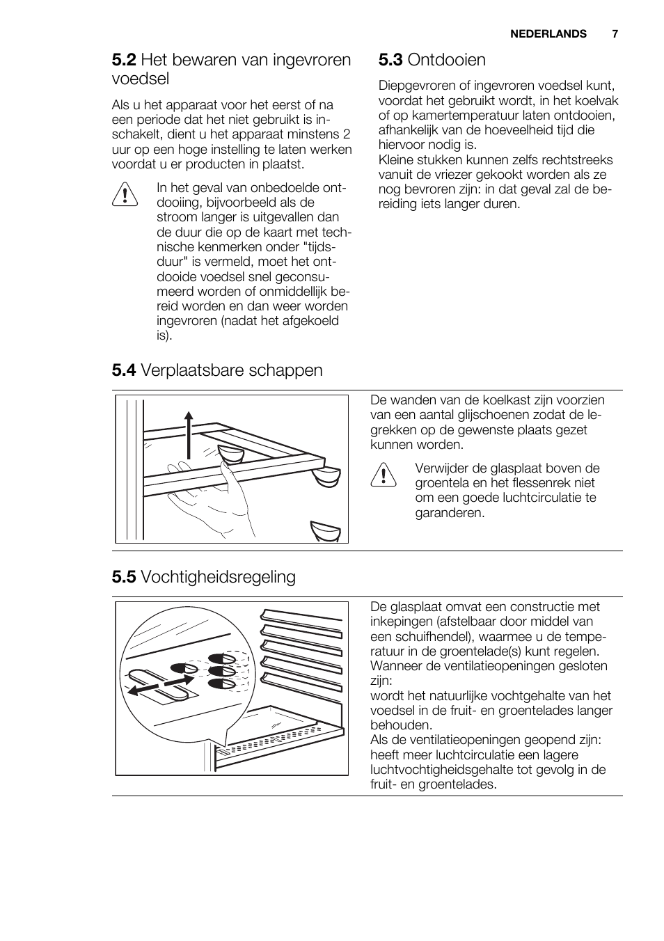 2 het bewaren van ingevroren voedsel, 3 ontdooien, 4 verplaatsbare schappen | 5 vochtigheidsregeling | Electrolux ERN1300FEW User Manual | Page 7 / 68